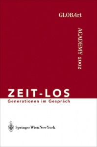GLOBArt Academy 2002 / Zeit-Los. Generationen im Gespräch